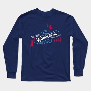 The Nutcracker- The Most Wonderful Time of Year! Long Sleeve T-Shirt